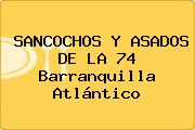 SANCOCHOS Y ASADOS DE LA 74 Barranquilla Atlántico