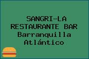 SANGRI-LA RESTAURANTE BAR Barranquilla Atlántico