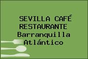 SEVILLA CAFÉ RESTAURANTE Barranquilla Atlántico