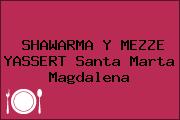 SHAWARMA Y MEZZE YASSERT Santa Marta Magdalena