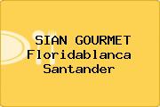 SIAN GOURMET Floridablanca Santander