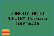 SONESTA HOTEL PEREIRA Pereira Risaralda