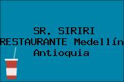 SR. SIRIRI RESTAURANTE Medellín Antioquia