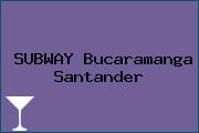 SUBWAY Bucaramanga Santander