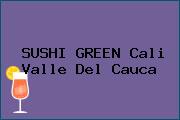 SUSHI GREEN Cali Valle Del Cauca