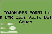 TAJAMARES PARRILLA & BAR Cali Valle Del Cauca