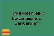 TAQUERIA.MEX Bucaramanga Santander