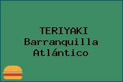 TERIYAKI Barranquilla Atlántico
