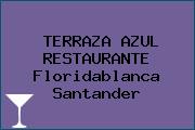 TERRAZA AZUL RESTAURANTE Floridablanca Santander
