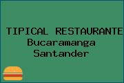 TIPICAL RESTAURANTE Bucaramanga Santander