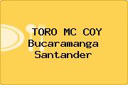 TORO MC COY Bucaramanga Santander