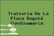 Trattoria De La Plaza Bogotá Cundinamarca