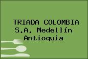 TRIADA COLOMBIA S.A. Medellín Antioquia