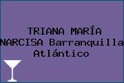 TRIANA MARÍA NARCISA Barranquilla Atlántico