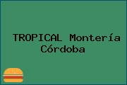 TROPICAL Montería Córdoba