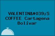 VALENTIN'S COFFEE Cartagena Bolívar