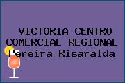 VICTORIA CENTRO COMERCIAL REGIONAL Pereira Risaralda