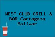 WEST CLUB GRILL & BAR Cartagena Bolívar