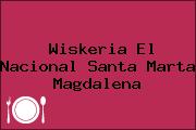 Wiskeria El Nacional Santa Marta Magdalena