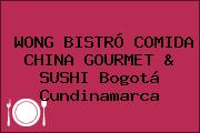 WONG BISTRÓ COMIDA CHINA GOURMET & SUSHI Bogotá Cundinamarca