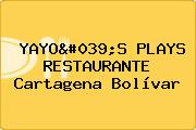 YAYO'S PLAYS RESTAURANTE Cartagena Bolívar
