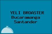 YELI BROASTER Bucaramanga Santander