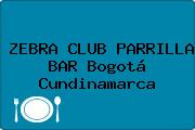 ZEBRA CLUB PARRILLA BAR Bogotá Cundinamarca