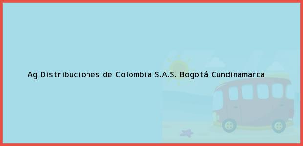 Teléfono, Dirección y otros datos de contacto para Ag Distribuciones de Colombia S.A.S., Bogotá, Cundinamarca, Colombia