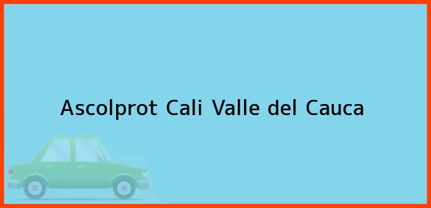 Teléfono, Dirección y otros datos de contacto para ascolprot, Cali, Valle del Cauca, Colombia
