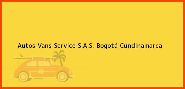 Teléfono, Dirección y otros datos de contacto para Autos Vans Service S.A.S., Bogotá, Cundinamarca, Colombia