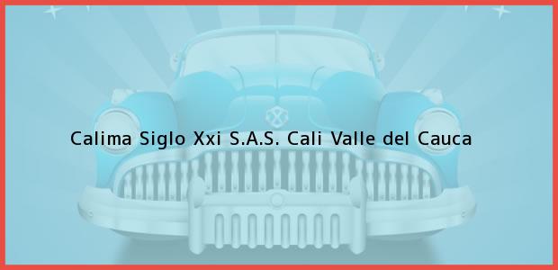 ver datos de contacto para calima siglo xxi s.a.s., cali, valle del cauca, colombia Teléfono, Dirección y otros datos de contacto para Calima Siglo Xxi S.A.S., Cali, Valle del Cauca, Colombia
