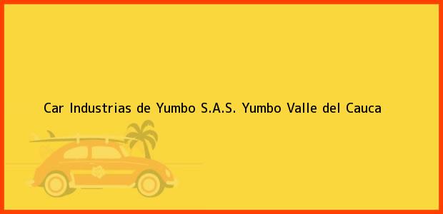 Teléfono, Dirección y otros datos de contacto para Car Industrias de Yumbo S.A.S., Yumbo, Valle del Cauca, Colombia