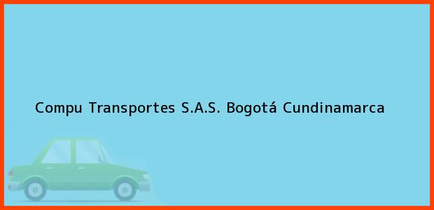 Teléfono, Dirección y otros datos de contacto para Compu Transportes S.A.S., Bogotá, Cundinamarca, Colombia