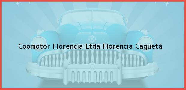 Teléfono, Dirección y otros datos de contacto para Coomotor Florencia Ltda, Florencia, Caquetá, Colombia