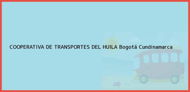 ver datos de contacto para cooperativa de transportes del huila, bogotá, cundinamarca, colombia Teléfono, Dirección y otros datos de contacto para COOPERATIVA DE TRANSPORTES DEL HUILA, Bogotá, Cundinamarca, Colombia