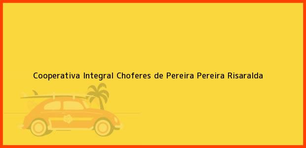 ver datos de contacto para cooperativa integral choferes de pereira, pereira, risaralda, colombia Teléfono, Dirección y otros datos de contacto para Cooperativa Integral Choferes de Pereira, Pereira, Risaralda, Colombia