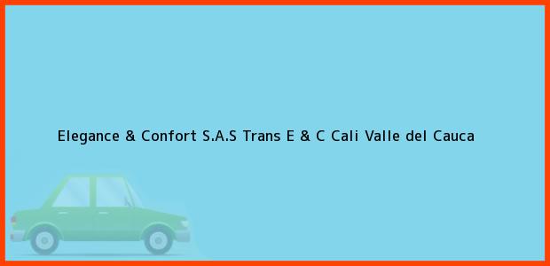 Teléfono, Dirección y otros datos de contacto para Elegance & Confort S.A.S Trans E & C, Cali, Valle del Cauca, Colombia