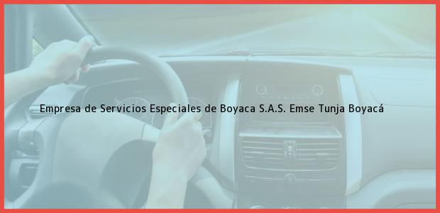 Teléfono, Dirección y otros datos de contacto para Empresa de Servicios Especiales de Boyaca S.A.S. Emse, Tunja, Boyacá, Colombia