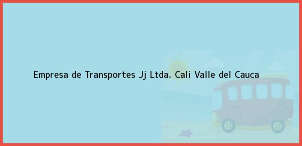 Teléfono, Dirección y otros datos de contacto para Empresa de Transportes Jj Ltda., Cali, Valle del Cauca, Colombia