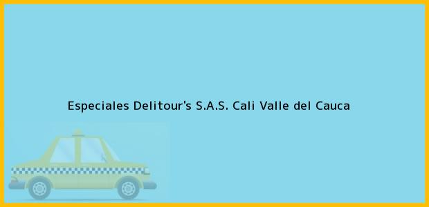 Teléfono, Dirección y otros datos de contacto para Especiales Delitour's S.A.S., Cali, Valle del Cauca, Colombia