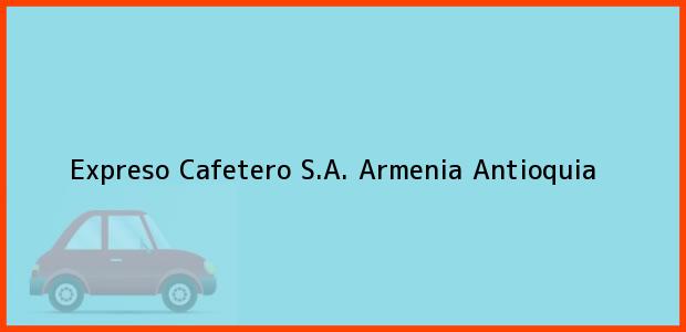 Teléfono, Dirección y otros datos de contacto para Expreso Cafetero S.A., Armenia, Antioquia, Colombia