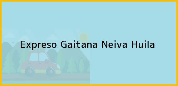 Teléfono, Dirección y otros datos de contacto para Expreso Gaitana, Neiva, Huila, Colombia