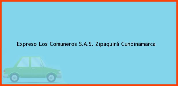 Teléfono, Dirección y otros datos de contacto para Expreso Los Comuneros S.A.S., Zipaquirá, Cundinamarca, Colombia