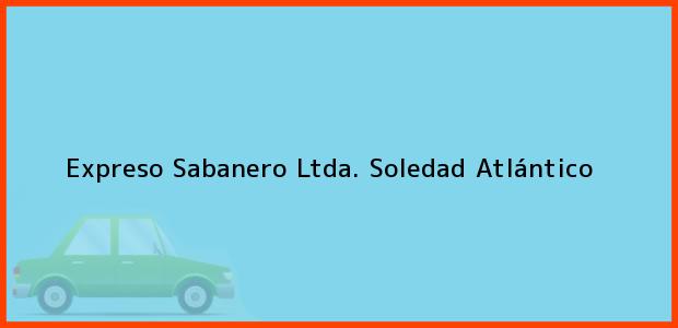 Teléfono, Dirección y otros datos de contacto para Expreso Sabanero Ltda., Soledad, Atlántico, Colombia