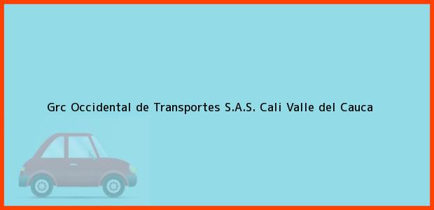 Teléfono, Dirección y otros datos de contacto para Grc Occidental de Transportes S.A.S., Cali, Valle del Cauca, Colombia