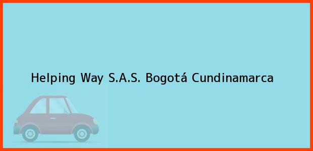 ver datos de contacto para helping way s.a.s., bogotá, cundinamarca, colombia Teléfono, Dirección y otros datos de contacto para Helping Way S.A.S., Bogotá, Cundinamarca, Colombia