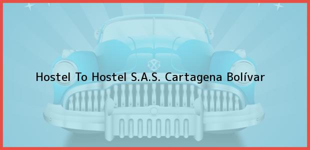 Teléfono, Dirección y otros datos de contacto para Hostel To Hostel S.A.S., Cartagena, Bolívar, Colombia
