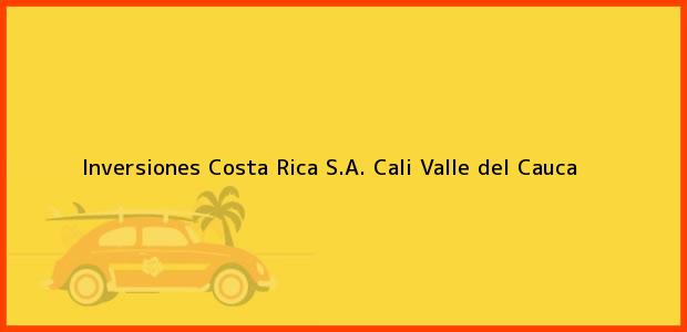 Teléfono, Dirección y otros datos de contacto para Inversiones Costa Rica S.A., Cali, Valle del Cauca, Colombia
