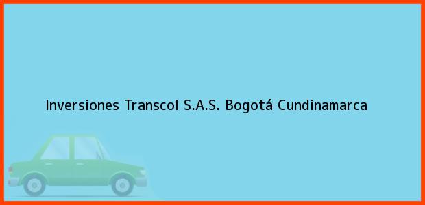 Teléfono, Dirección y otros datos de contacto para Inversiones Transcol S.A.S., Bogotá, Cundinamarca, Colombia
