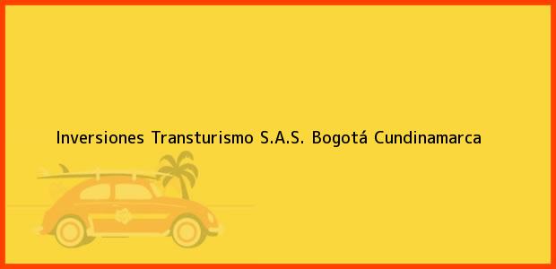 Teléfono, Dirección y otros datos de contacto para Inversiones Transturismo S.A.S., Bogotá, Cundinamarca, Colombia